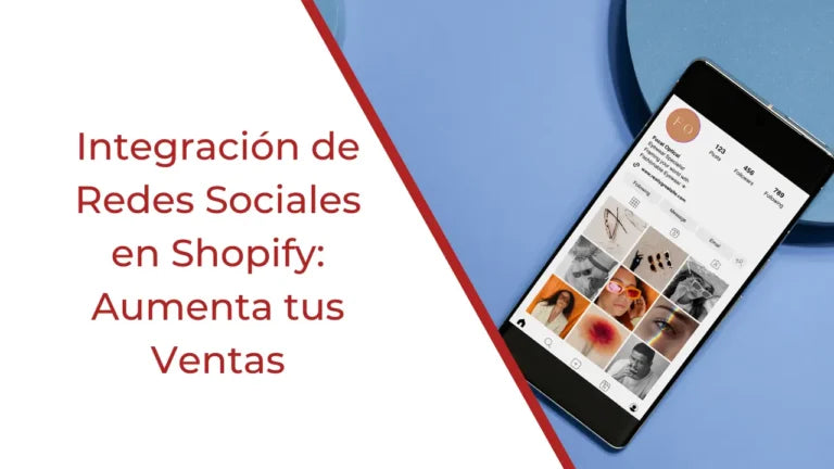 Integración de Redes Sociales en Shopify: Aumenta tus Ventas